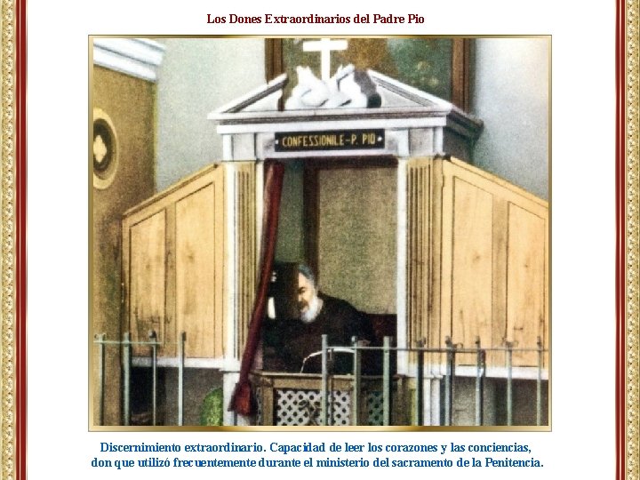 Los Dones Extraordinarios del Padre Pio Discernimiento extraordinario. Capacidad de leer los corazones y Los Dones Extraordinarios del Padre Pio Discernimiento extraordinario. Capacidad de leer los corazones y