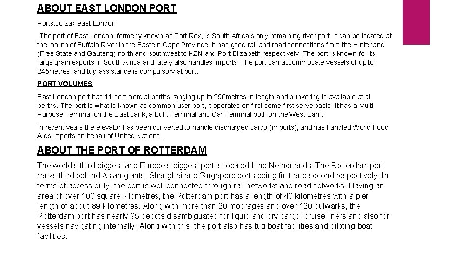 ABOUT EAST LONDON PORT Ports. co. za> east London The port of East London,