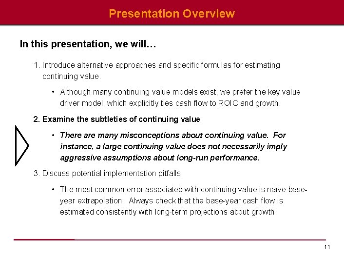 Presentation Overview In this presentation, we will… 1. Introduce alternative approaches and specific formulas