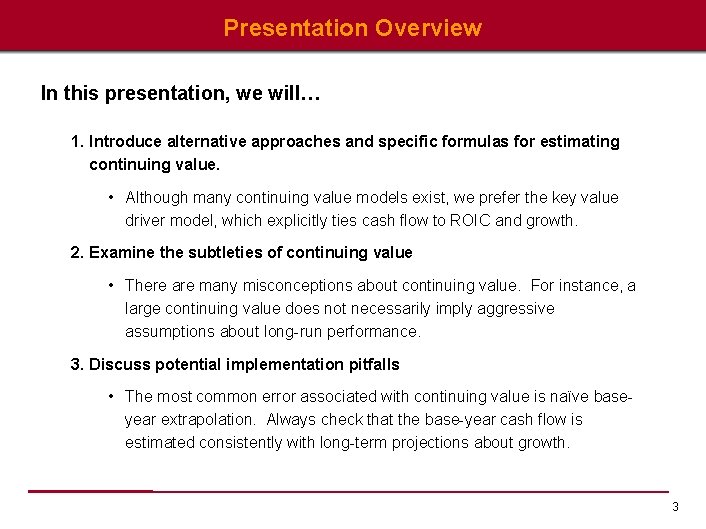 Presentation Overview In this presentation, we will… 1. Introduce alternative approaches and specific formulas