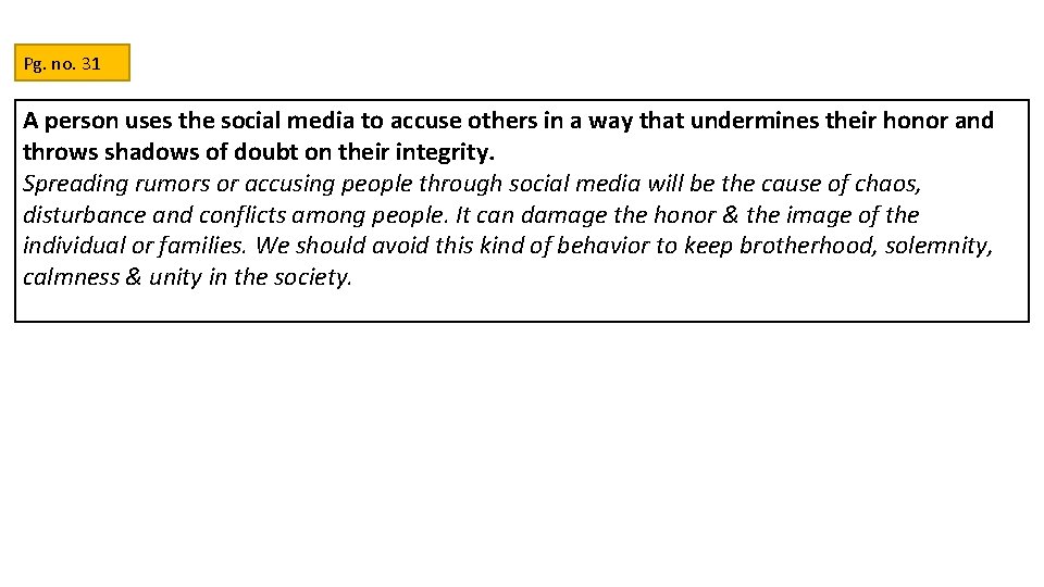 Pg. no. 31 A person uses the social media to accuse others in a