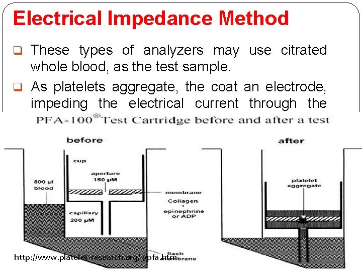 Electrical Impedance Method q These types of analyzers may use citrated whole blood, as