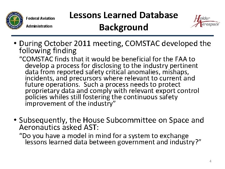 Federal Aviation Administration Lessons Learned Database Background • During October 2011 meeting, COMSTAC developed