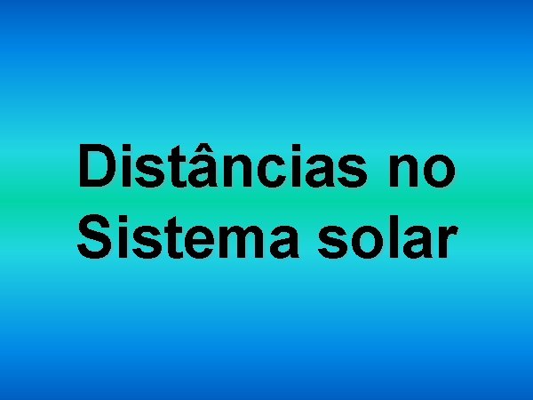 Distâncias no Sistema solar 