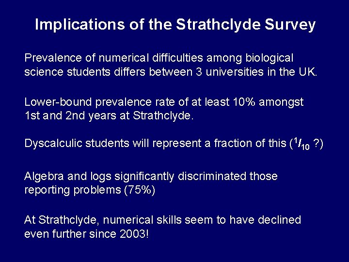 Implications of the Strathclyde Survey Prevalence of numerical difficulties among biological science students differs