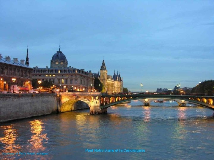 courtesy of Paris Angel voyages Pont Notre Dame et la Conciergerie 