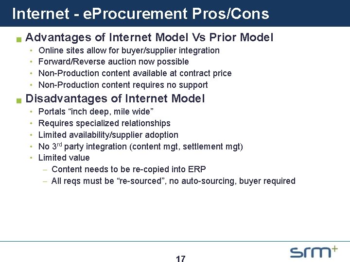 Internet - e. Procurement Pros/Cons g Advantages of Internet Model Vs Prior Model •