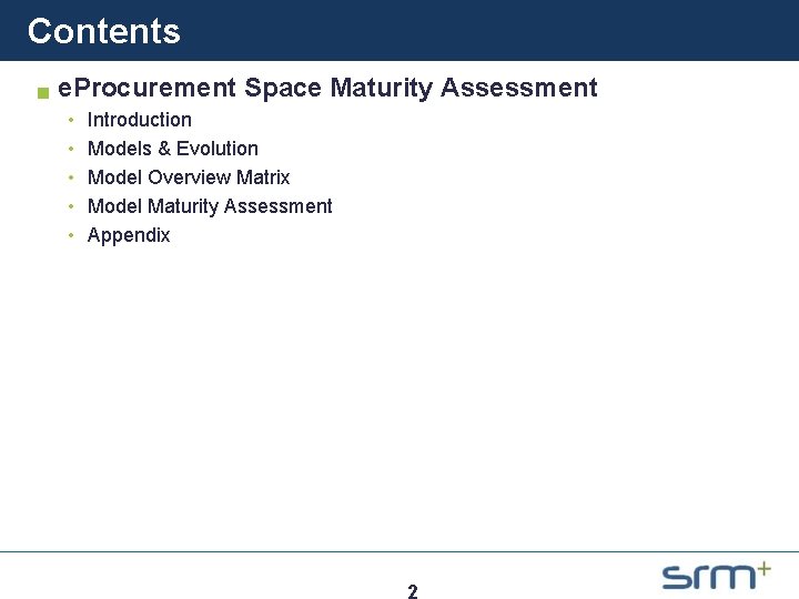 Contents g e. Procurement Space Maturity Assessment • • • Introduction Models & Evolution