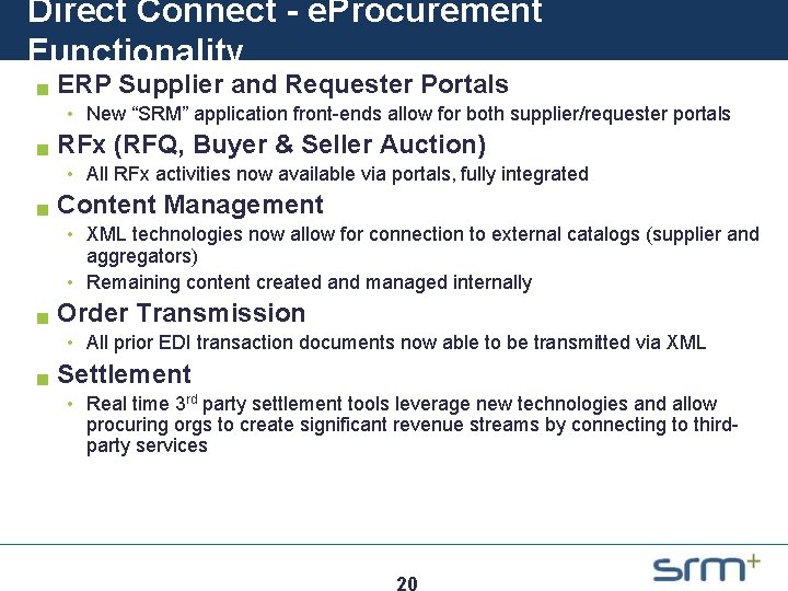 Direct Connect - e. Procurement Functionality g ERP Supplier and Requester Portals • New