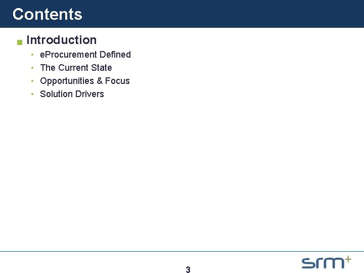 Contents g Introduction • • e. Procurement Defined The Current State Opportunities & Focus