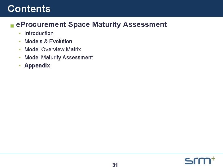 Contents g e. Procurement Space Maturity Assessment • • • Introduction Models & Evolution