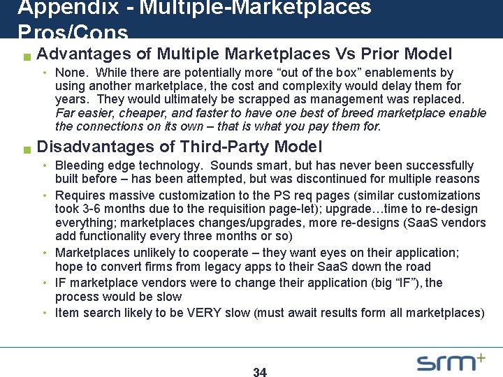Appendix - Multiple-Marketplaces Pros/Cons g Advantages of Multiple Marketplaces Vs Prior Model • None.
