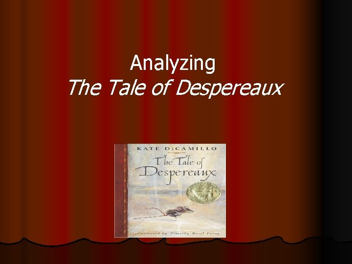 Analyzing The Tale of Despereaux 