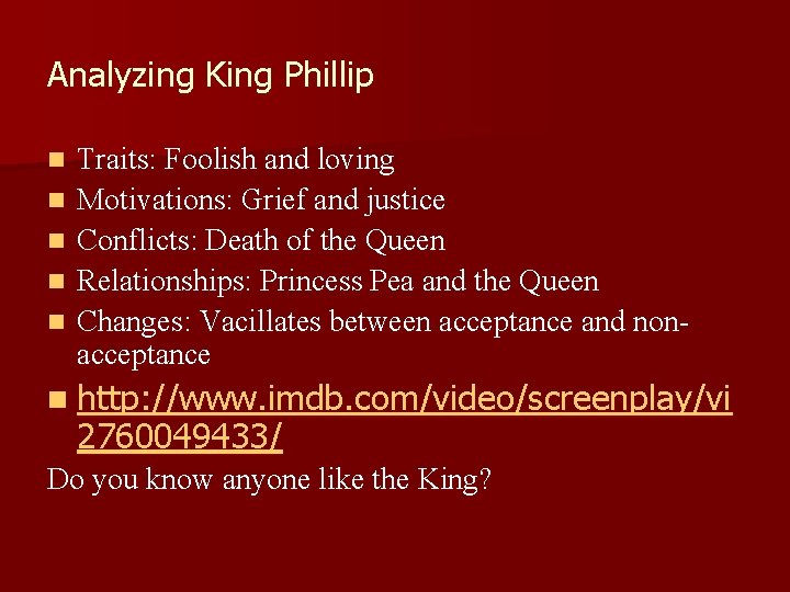 Analyzing King Phillip n n n Traits: Foolish and loving Motivations: Grief and justice