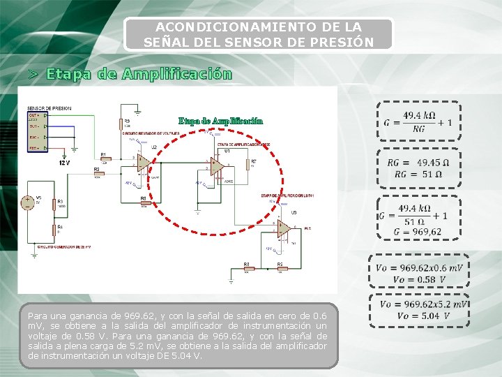 ACONDICIONAMIENTO DE LA SEÑAL DEL SENSOR DE PRESIÓN > Etapa de Amplificación Para una