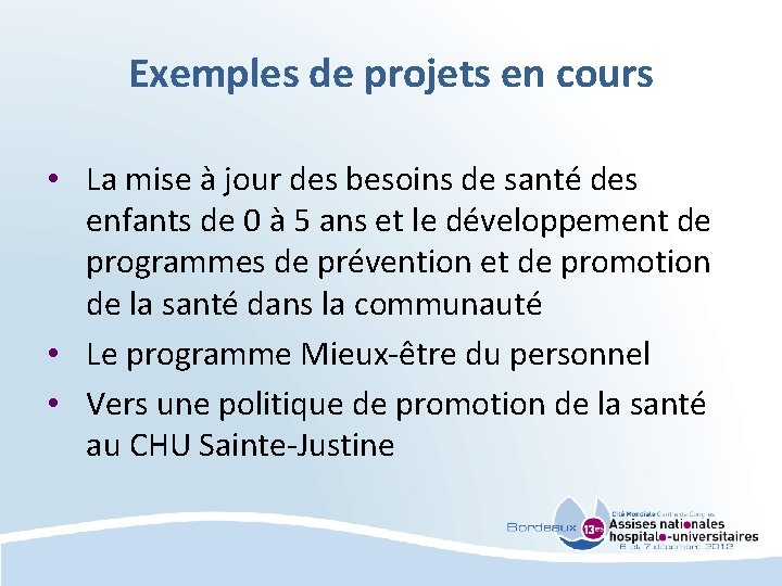 Exemples de projets en cours • La mise à jour des besoins de santé