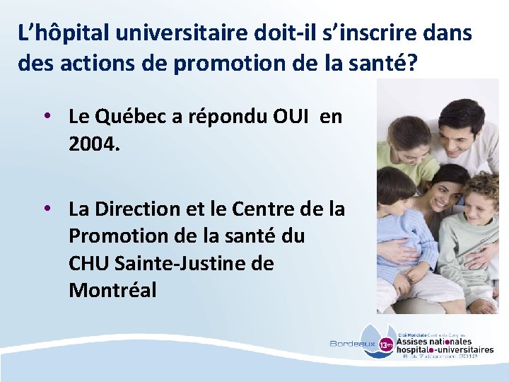 L’hôpital universitaire doit-il s’inscrire dans des actions de promotion de la santé? • Le