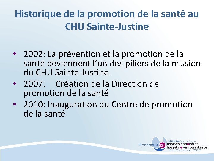 Historique de la promotion de la santé au CHU Sainte-Justine • 2002: La prévention