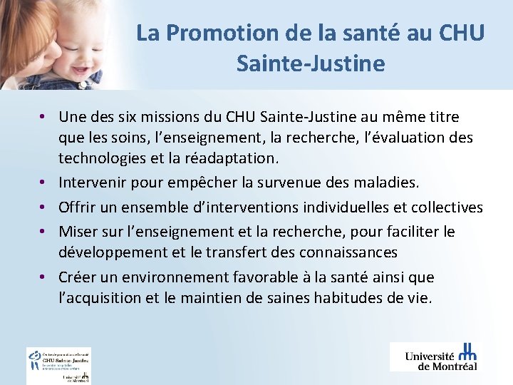 La Promotion de la santé au CHU Sainte-Justine • Une des six missions du