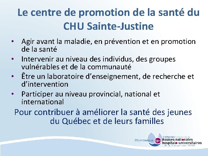 Le centre de promotion de la santé du CHU Sainte-Justine • Agir avant la