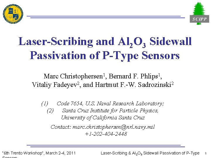 Laser-Scribing and Al 2 O 3 Sidewall Passivation of P-Type Sensors Marc Christophersen 1,