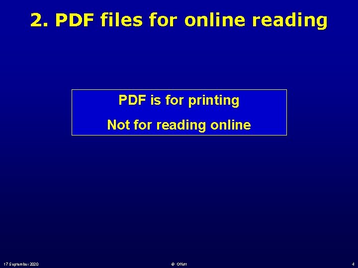 2. PDF files for online reading PDF is for printing Not for reading online