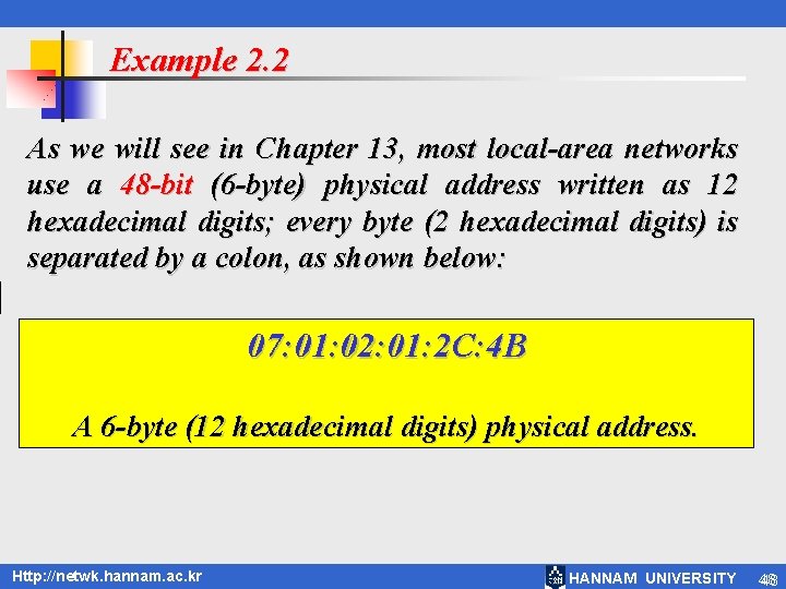 Example 2. 2 As we will see in Chapter 13, most local-area networks use