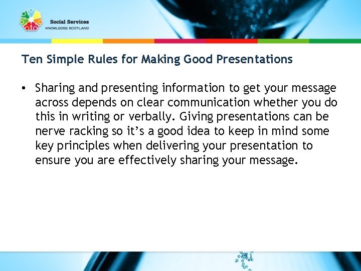 Ten Simple Rules for Making Good Presentations • Sharing and presenting information to get