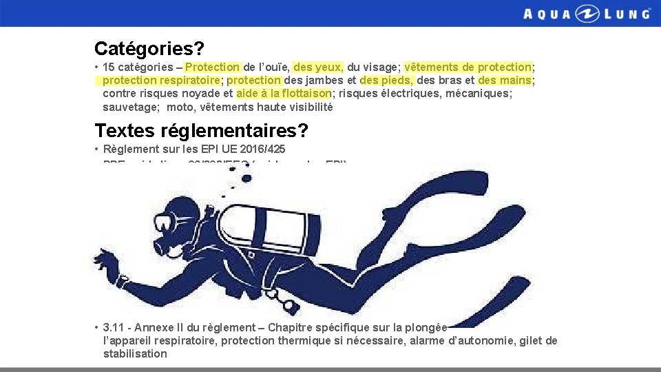 Catégories? • 15 catégories – Protection de l’ouïe, des yeux, du visage; vêtements de