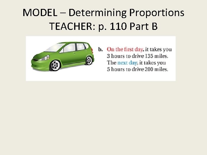 MODEL – Determining Proportions TEACHER: p. 110 Part B 