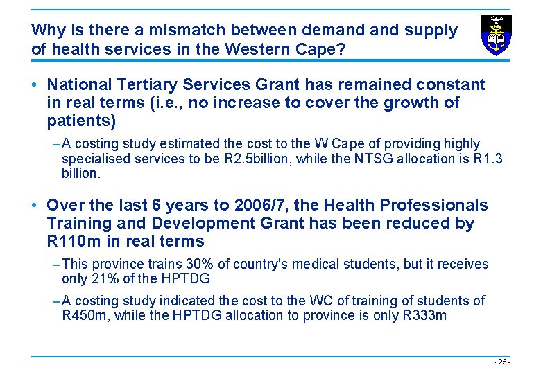 Why is there a mismatch between demand supply of health services in the Western