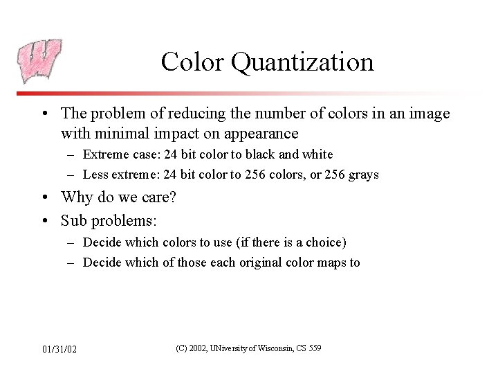 Last Time Color and Color Spaces 013102 C