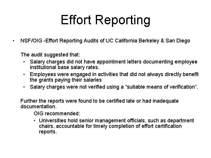 Effort Reporting • NSF/OIG -Effort Reporting Audits of UC California Berkeley & San Diego