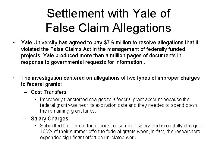Settlement with Yale of False Claim Allegations • Yale University has agreed to pay