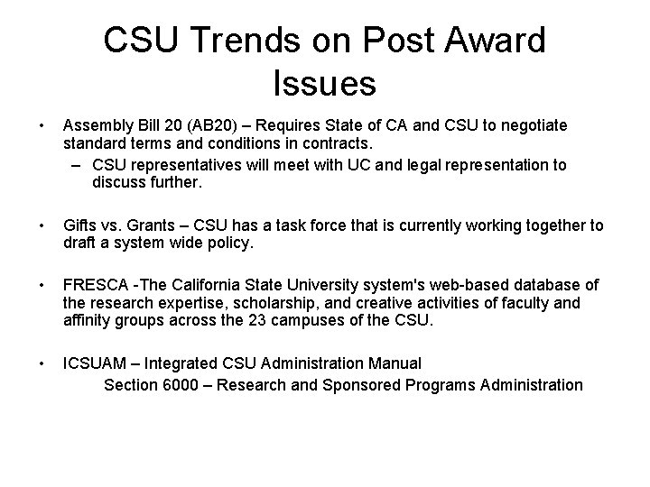 CSU Trends on Post Award Issues • Assembly Bill 20 (AB 20) – Requires