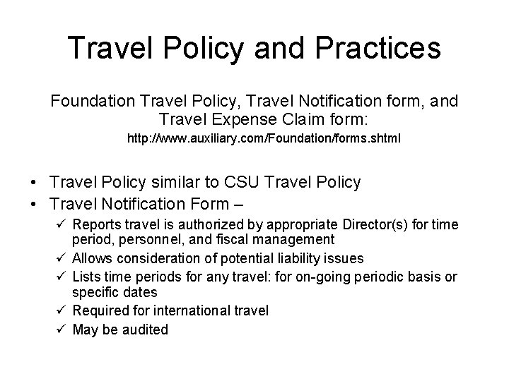 Travel Policy and Practices Foundation Travel Policy, Travel Notification form, and Travel Expense Claim