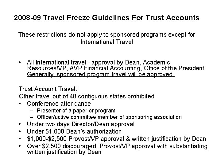 2008 -09 Travel Freeze Guidelines For Trust Accounts These restrictions do not apply to