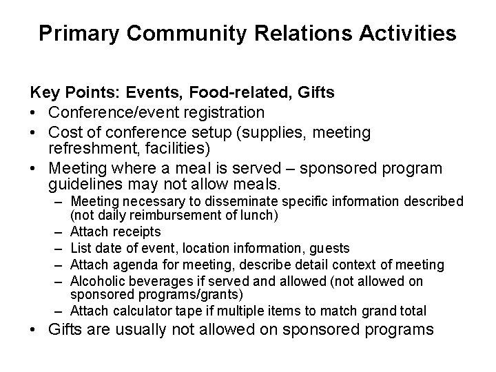 Primary Community Relations Activities Key Points: Events, Food-related, Gifts • Conference/event registration • Cost