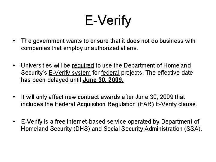 E-Verify • The government wants to ensure that it does not do business with