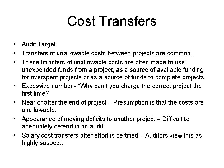 Cost Transfers • Audit Target • Transfers of unallowable costs between projects are common.