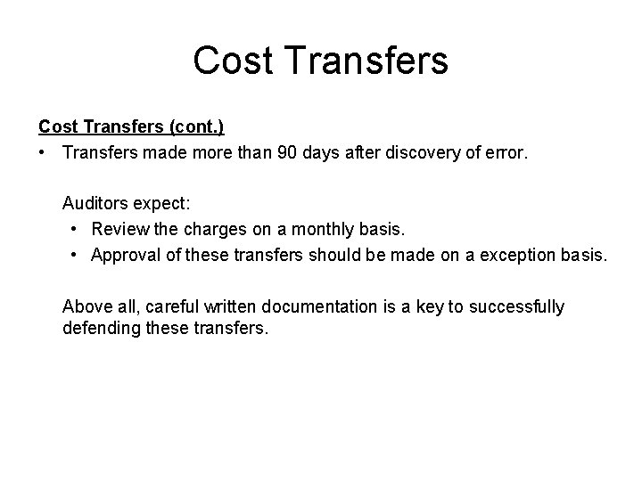 Cost Transfers (cont. ) • Transfers made more than 90 days after discovery of