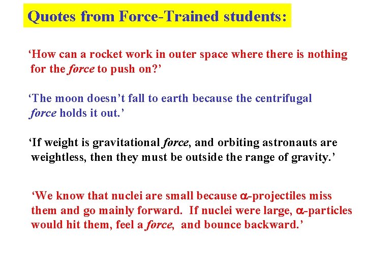 Quotes from Force-Trained students: ‘How can a rocket work in outer space where there