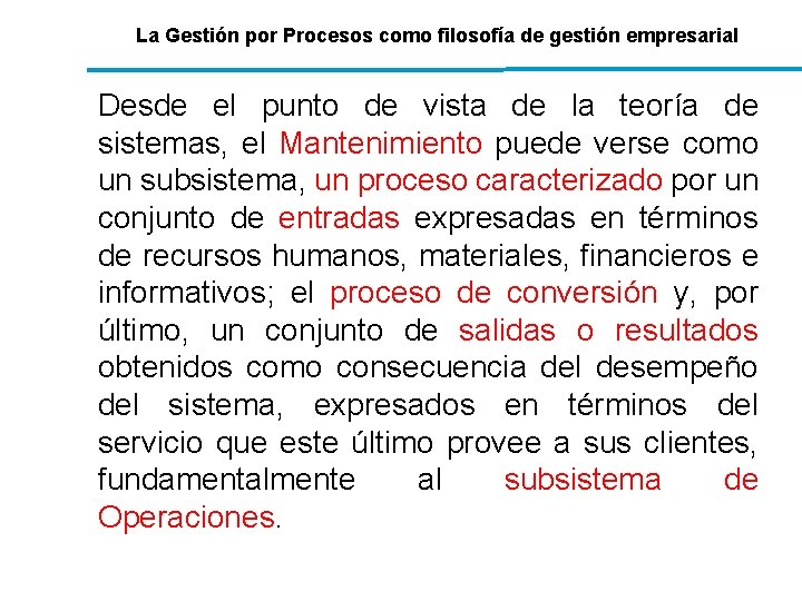 La Gestión por Procesos como filosofía de gestión empresarial Desde el punto de vista La Gestión por Procesos como filosofía de gestión empresarial Desde el punto de vista