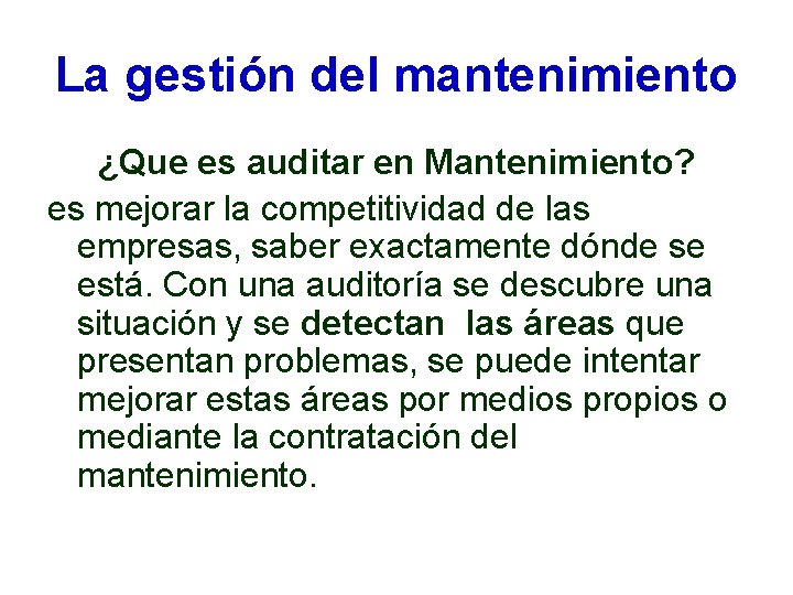 La gestión del mantenimiento ¿Que es auditar en Mantenimiento? es mejorar la competitividad de La gestión del mantenimiento ¿Que es auditar en Mantenimiento? es mejorar la competitividad de