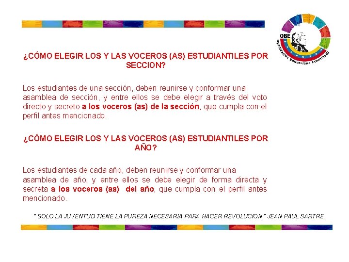 ¿CÓMO ELEGIR LOS Y LAS VOCEROS (AS) ESTUDIANTILES POR SECCION? Los estudiantes de ¿CÓMO ELEGIR LOS Y LAS VOCEROS (AS) ESTUDIANTILES POR SECCION? Los estudiantes de