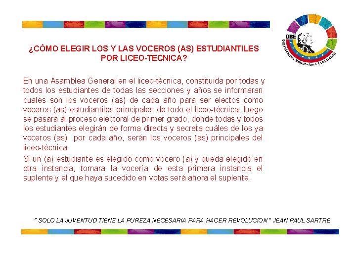 ¿CÓMO ELEGIR LOS Y LAS VOCEROS (AS) ESTUDIANTILES POR LICEO-TECNICA? En una Asamblea General ¿CÓMO ELEGIR LOS Y LAS VOCEROS (AS) ESTUDIANTILES POR LICEO-TECNICA? En una Asamblea General