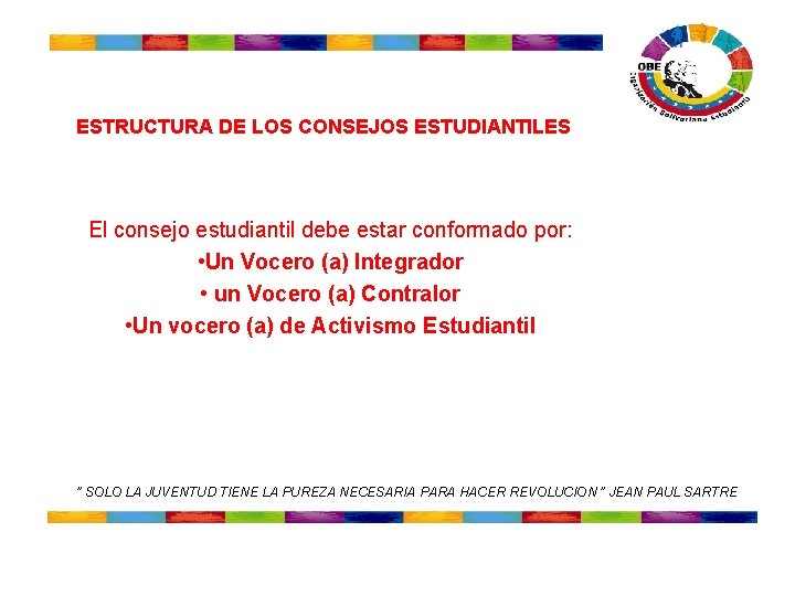 ESTRUCTURA DE LOS CONSEJOS ESTUDIANTILES El consejo estudiantil debe estar conformado por: • Un ESTRUCTURA DE LOS CONSEJOS ESTUDIANTILES El consejo estudiantil debe estar conformado por: • Un