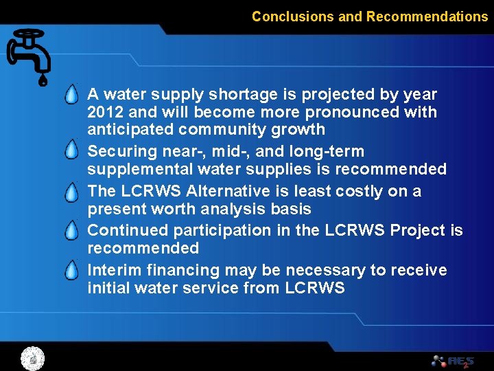 Conclusions and Recommendations • A water supply shortage is projected by year 2012 and