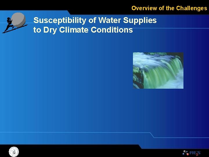 Overview of the Challenges Susceptibility of Water Supplies to Dry Climate Conditions 