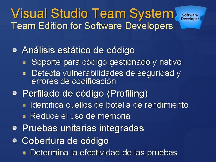 Visual Studio Team System Team Edition for Software Developers Análisis estático de código Soporte